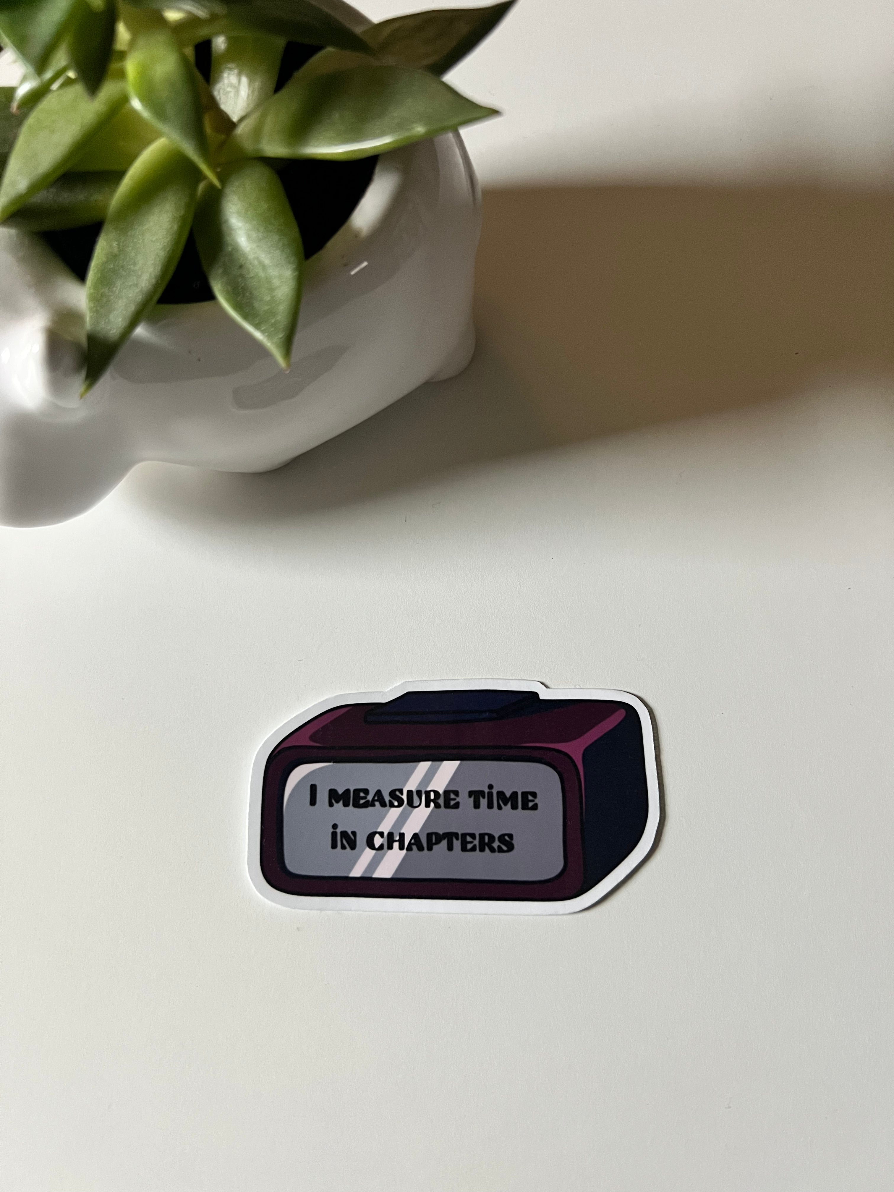 "I Measure Time In Chapters" Waterproof Vinyl Sticker